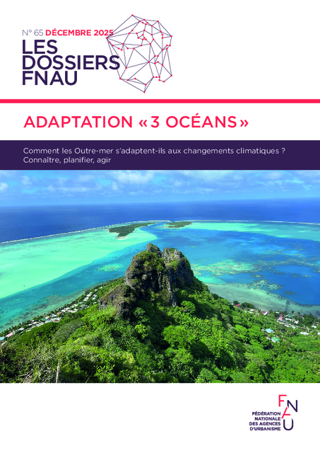 Adaptation « 3 océans » – Comment les Outre-mer s’adaptent-ils aux changements climatiques ? Connaître, planifier, agir