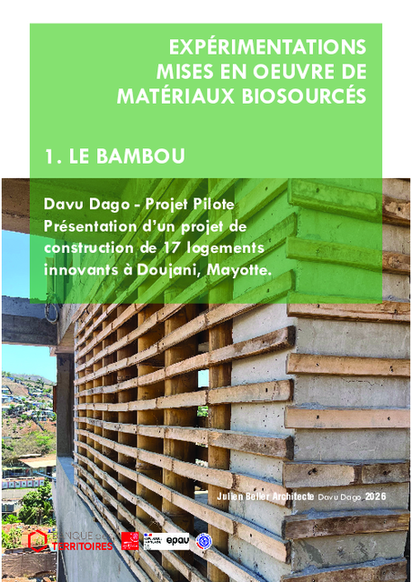 Davu Dago – Projet Pilote Présentation d’un projet de construction de 17 logements innovants à Doujani, Mayotte. Livret 1: Le BAMBOU