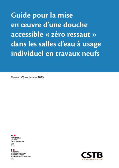 Guide pour la mise en oeuvre d’une douche accessible “zéro ressaut” dans les salles d’eau à usage individuel en travaux neuf