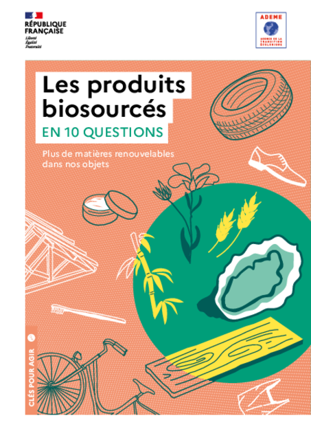 Les produits biosourcés en 10 questions