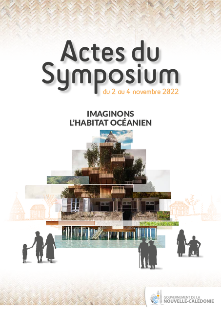 Actes du Symposium Imaginons l’habitat Océanien