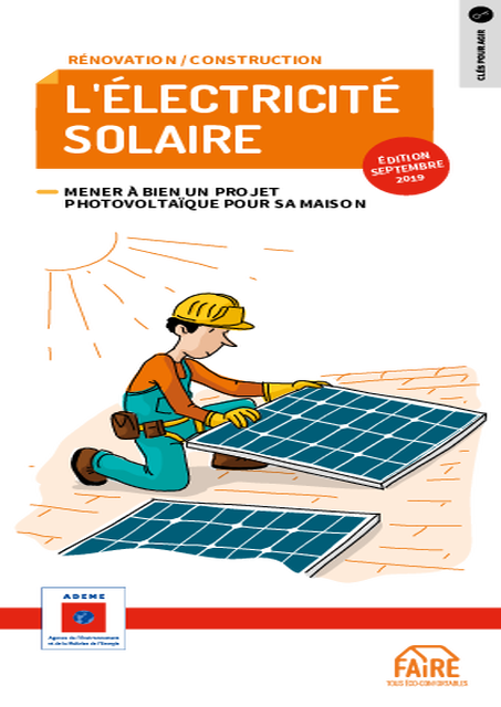 L’ÉLECTRICITÉ SOLAIRE – Mener à bien un projet photovoltaïque pour sa maison