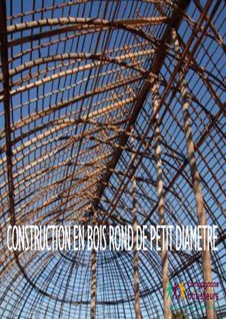 La construction en bois rond de petit diamètre en Guyane